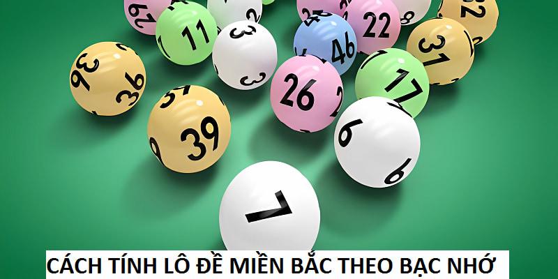 Vận dụng bạc nhớ bắt số chuẩn đài miền Bắc