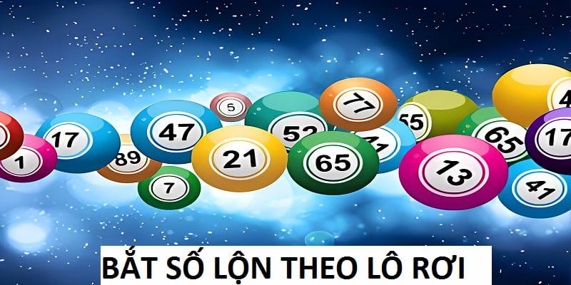 Bắt số lộn theo lô rơi hiệu quả cao